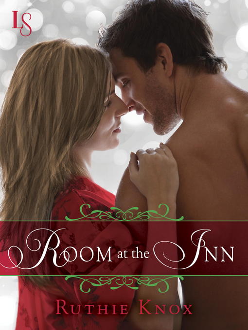 Title details for Room at the Inn by Ruthie Knox - Available